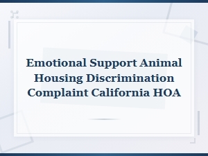 Filing an Esa Complaint Against a California Hoa