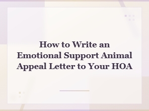How to Write an Esa Appeal Letter to Your Hoa