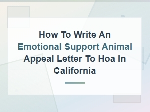 Write an Esa Appeal Letter to Your California Hoa